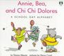 Annie Bea and Chi Chi Dolores A School Day Alphabet
