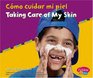 Como cuidar mi piel / Taking Care of My Skin