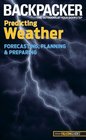 Backpacker magazine's Predicting Weather: Forecasting, Planning, and Preparing