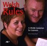 Welsh Rules A Welsh Grammar for Learners