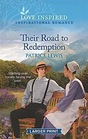 Their Road to Redemption (Love Inspired, No 1507) (Larger Print)