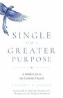 Single for a Greater Purpose A Hidden Joy