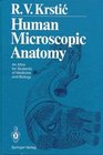 Human Microscopic Anatomy An Atlas for Students of Medicine and Biology