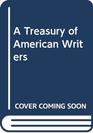 A Treasury of American Writers