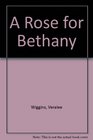 A Rose for Bethany