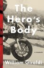 The Hero's Body A Memoir