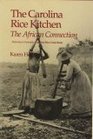 The Carolina Rice Kitchen: The African Connection (Culinary History)
