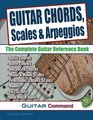 Guitar Chords Scales And Arpeggios The Complete Guitar Reference Book