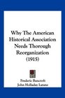 Why The American Historical Association Needs Thorough Reorganization