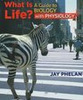 What is Life A Guide to Biology with Physiology w/ PrepU Access Card