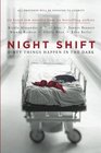 Night Shift: Dirty Things Happen in the Dark