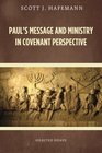 Paul's Message and Ministry in Covenant Perspective Selected Essays