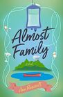 Almost Family A Novel