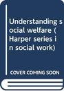 Understanding social welfare