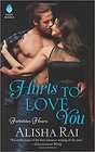 Hurts to Love You (Forbidden Hearts, Bk 3)