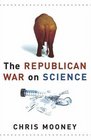 The Republican War on Science