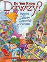 Do You Know Dewey?: Exploring the Dewey Decimal System (Millbrook Picture Books)