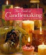 The Book of Candlemaking Creating Scent Beauty  Light