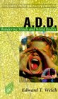 A.D.D: Wandering Minds and Wired Bodies (Resources for Changing Lives)