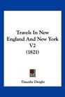 Travels In New England And New York V2