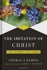 The Imitation of Christ Classic Devotions in Today's Language