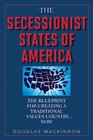 The Secessionist States of America The Blueprint for Creating a Traditional Values Country    Now