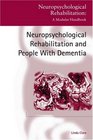 Neuropsychological Rehabilitation and People with Dementia