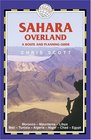 Sahara Overland 2nd  A Route and Planning Guide