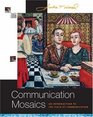 Communication Mosaics  An Introduction to the Field of Communication