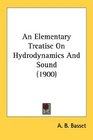 An Elementary Treatise On Hydrodynamics And Sound