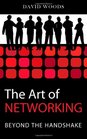 The Art of Networking Beyond the Handshake