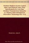 Wireless Medium Access Control  and Physical Layer  Specifications for LowRate Wireless Personal Area Networks