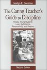 The Caring Teacher's Guide to Discipline Second Edition