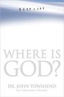 Where is God Finding His Presence Purpose and Power in Difficult Times