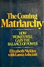 The Coming Matriarchy How Women Will Gain the Balance of Power