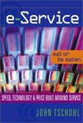 eService  Speed Technology and Price Built Around Service