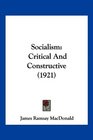 Socialism Critical And Constructive