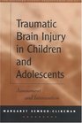 Traumatic Brain Injury in Children and Adolescents Assessment and Intervention