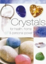 Crystals For Health Home and Personal Power