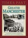 Times Past Greater Manchester