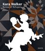 Kara Walker Bureau of Refugees