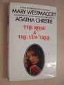 THE ROSE AND THE YEW TREE  A NOVEL OF ROMANCE AND SUSPENSE