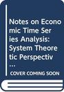 Notes on Economic Time Series Analysis System Theoretic Perspectives