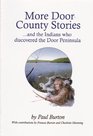 More Door County Stories And the Indians Who Discovered the Door Peninsula