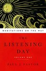 The Listening Day Meditations On The Way Volume One