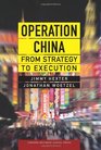 Operation China From Strategy to Execution