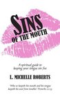 Sins Of The Mouth A spiritual guide to keeping your tongue sin free