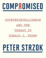 Compromised Counterintelligence and the Threat of Donald J Trump