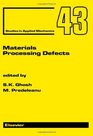 Materials Processing Defects
