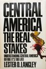 Central America the Real Stake